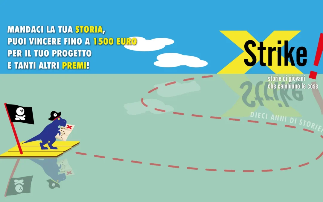 Strike 2025: Racconta la tua storia e vinci fino a 1500€ – Giovani che cambiano le cose