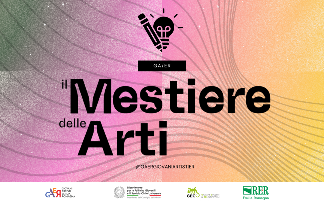 Il Mestiere delle Arti: aperto il bando per partecipare alla VI edizione del percorso per giovani creativi dell’Emilia-Romagna