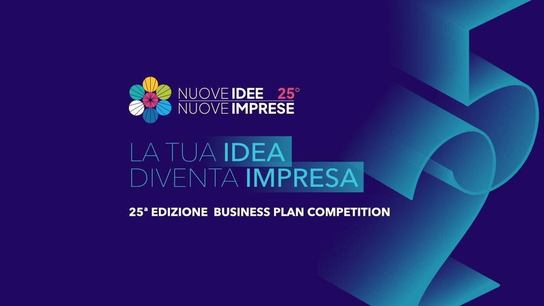 Mancano pochi giorni alla chiusura delle iscrizioni per la 25ª edizione della Business Plan Competition “Nuove Idee Nuove Imprese”
