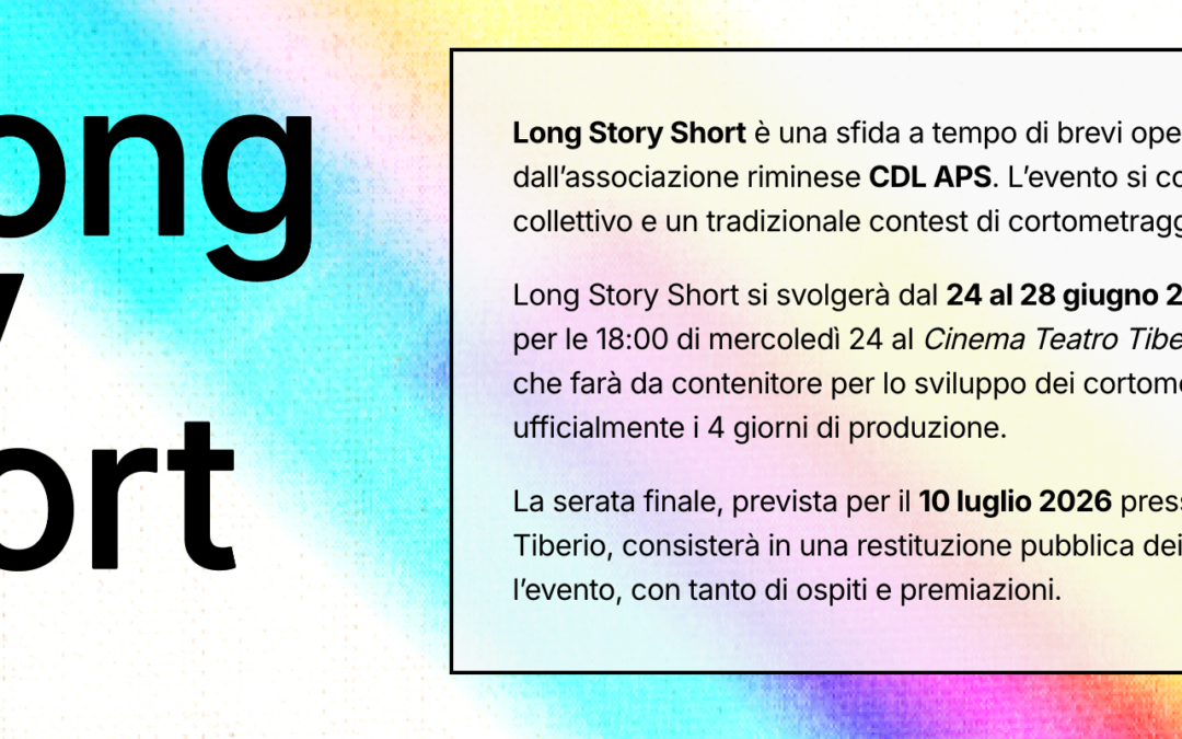 Long Story Short: al Cinema Teatro Tiberio la serata finale del contest cinematografico
