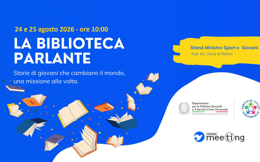 La Biblioteca Parlante: al Meeting di Rimini le storie di chi ha scelto il Servizio Civile Universale
