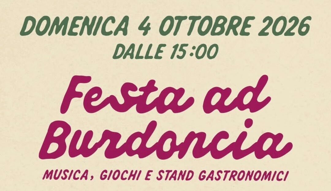 Domenica 4 ottobre alla “Festa ad Burdoncia”